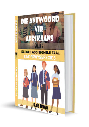 DIE ANTWOORD VIR AFRIKAANS ONDERWYSERSGIDS GRAAD 6