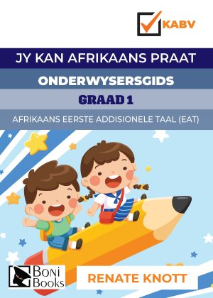 JY KAN AFRIKAANS PRAAT ONDERWYSERGIDS GRAAD 1
